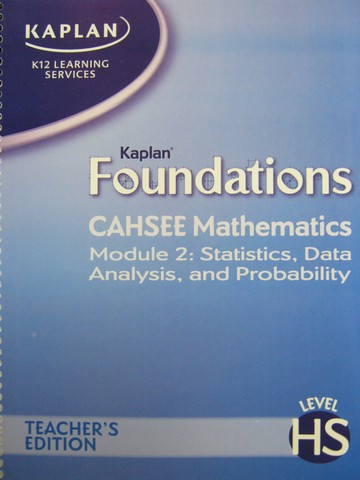 (image for) Kaplan Foundations CAHSEE Mathematics Module 2 (CA)(TE)(Spiral)