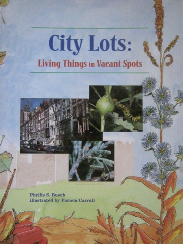 (image for) City Lots Living Things in Vacant Spots (P) by Phyllis S Busch