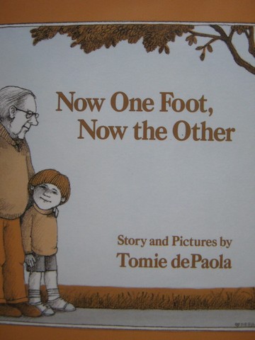 (image for) Now One Foot Now the Other (P) by Tomie de Paola