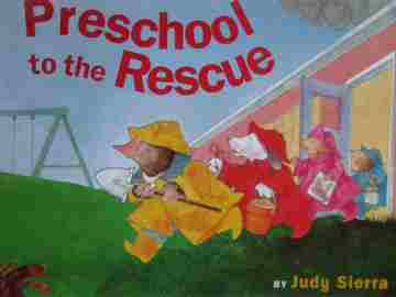 (image for) SRA Imagine It! PreK Preschool to the Rescue (P) by Judy Sierra