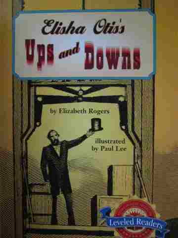 (image for) Leveled Readers 4 Elisha Otis's Ups & Downs (P) by Elizabeth Rogers