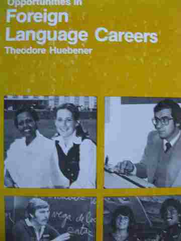 (image for) Opportunities in Foreign Language Careers (H) by Theodore Huebener