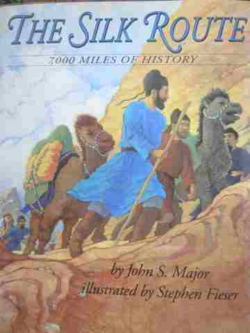 (image for) Silk Route 7000 Miles of History (H) by John S Major