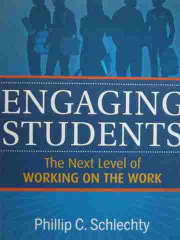 (image for) Engaging Students The Next Level of Working on the Work (P) by Phillip C Schlechty