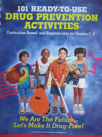 101 Ready-To-Use Drug Prevention Activities Grades 2-6 (Spiral)
