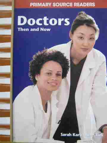 (image for) Primary Source Readers Doctors Then & Now (P) by Sarah Kartchner Clark