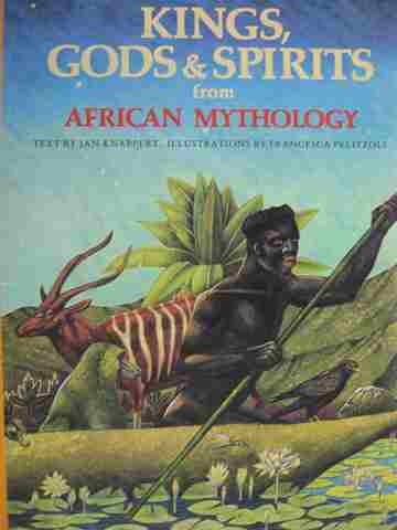 (image for) Kings Gods & Spirits from African Mythology (P) by Jan Knappert