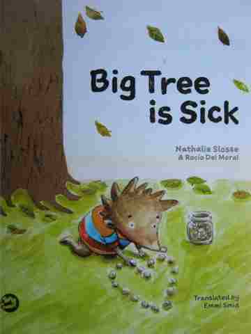(image for) Big Tree Is Sick (H) by Nathalie Slosse & Rocio Del Moral