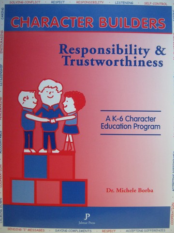 Character Builders Responsibility & Trustworthiness (P) by Borba (image for) Character Builders Responsibility & Trustworthiness (P) by Borba