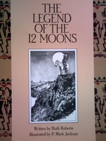 (image for) Literacy 2000 The Legend of the 12 Moons (P) by Ruth Roberts