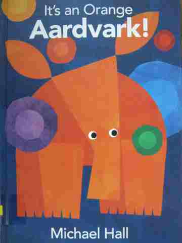 (image for) It's an Orange Aardvark! (H) by Michael Hall