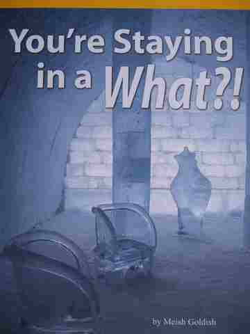 (image for) Excursions Book 6 You're Staying in a What?! (P) by Meish Goldish