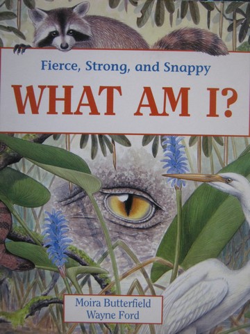 (image for) What Am I? Fierce Strong & Snappy (P) by Moira Butterfield