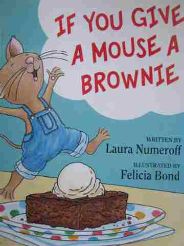 (image for) If You Give a Mouse a Brownie (P) by Laura Numeroff
