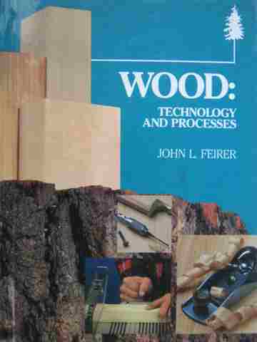 (image for) Wood Technology & Processes (H) by John L Feirer