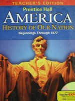 (image for) America History of Our Nation Beginnings Through 1877 TE (TE)(H)