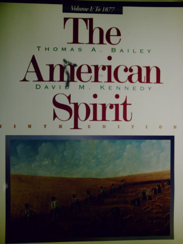 (image for) American Spirit 9th Edition Volume 1 To 1877 (P) by Bailey,