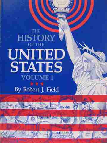 (image for) History of the United States Volume 1 (P) by Robert J Field