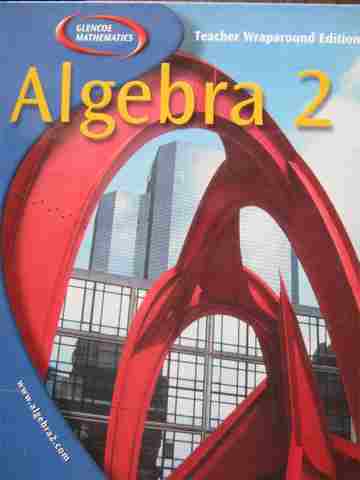 (image for) Glencoe Mathematics Algebra 2 TWE (TE)(H) by Holliday, Cuevas, Moore-Harris,