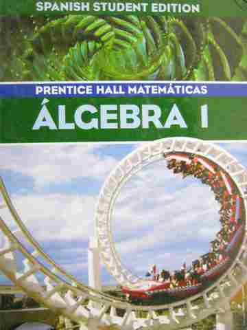 (image for) Matematicas Algebra 1 Spanish Student Edition (H) by Bellman, Bragg, etc.