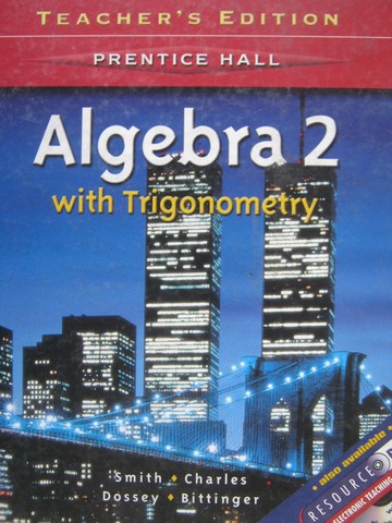 (image for) Algebra 2 with Trigonometry TE (TE)(H) by Smith, Charles, Dossey, Bittinger