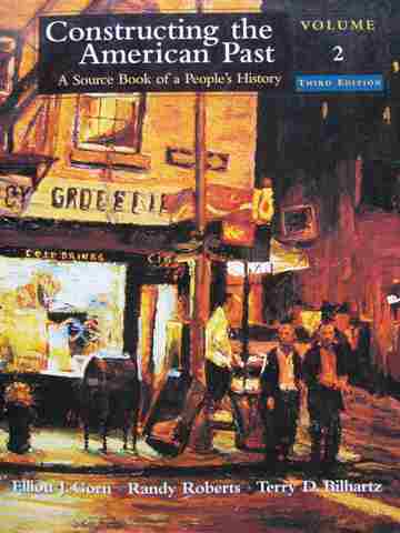(image for) Constructing the American Past 3rd Edition Volume 2 (P) by Gorn,
