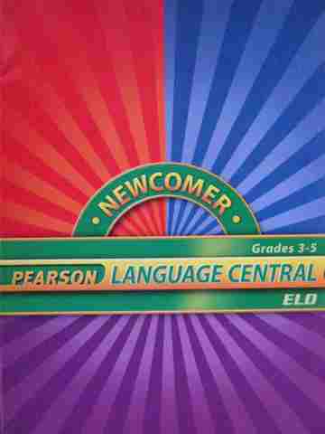 (image for) Pearson Language Central Grades 3-5 ELD Newcomer (P) - Click Image to Close
