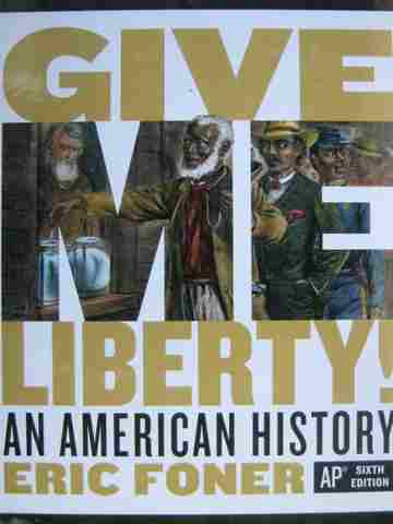 (image for) Give Me Liberty! An American History 6th Edition AP Edition (H) by Foner