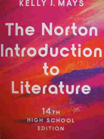 (image for) Norton Introduction to Literature 14th High School Edition (H) by Kelly J Mays