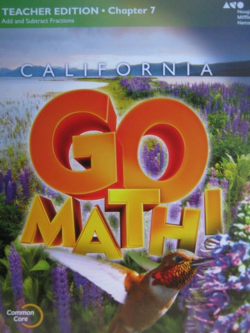 (image for) California Go Math! 4 Common Core TE Chapter 7 (CA)(TE)(P)