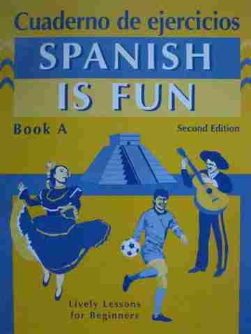 (image for) Spanish Is Fun Book A 2nd Edition Cuaderno de ejercicios (P)