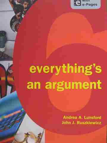 (image for) Everything's An Argument (P) by Andrea A Lunsford & John J Ruszkiewicz