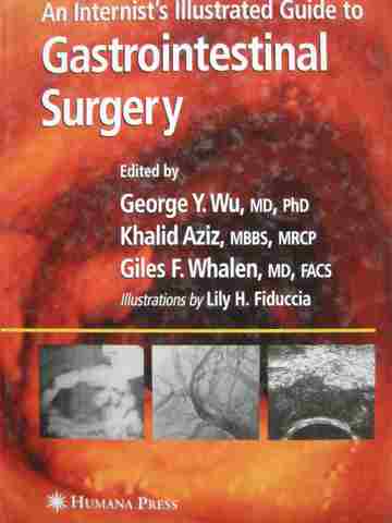 (image for) An Internist's Illustrated Guide to Gastrointestinal Surgery (H) by Wu, Aziz, - Click Image to Close