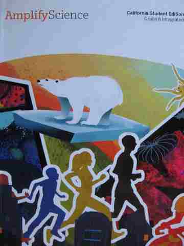 (image for) Amplify Science 6 California Student Edition (CA)(H) by Barber & Pearson