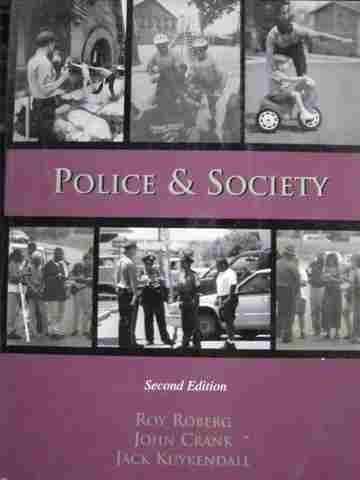 Police & Society 2nd Edition (P) by Roberg, Crank, & Kuykendall (image for) Police & Society 2nd Edition (P) by Roberg, Crank, & Kuykendall