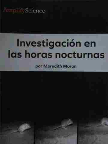 (image for) Amplify Science 1 Investigacion en las horas nocturnas (P) by Meredith Moran
