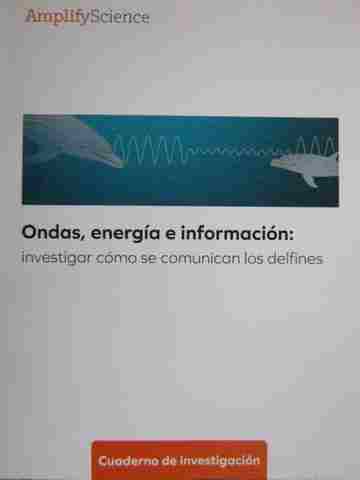 (image for) Amplify Science 4 Ondas energia e informacion Cuaderno de investigacion (P)