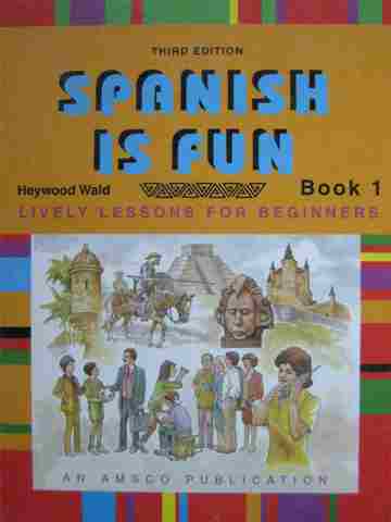 (image for) Spanish is Fun Book 1 3e (H) by Heywood Wald