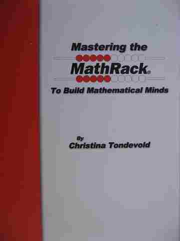 (image for) Mastering the MathRack to Build Mathematical Minds (Spiral) by Christina Tondevold