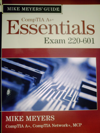 (image for) CompTIA A+ Essentials Exam 220-601 (Pk) by Meyers