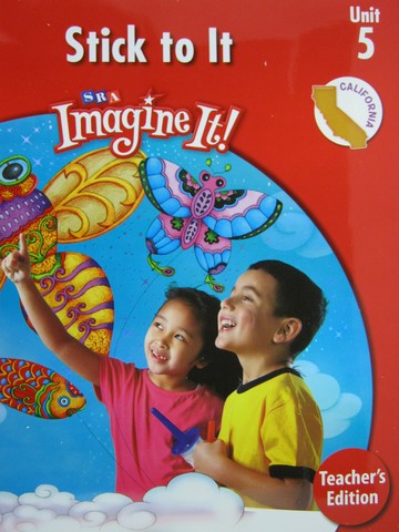 (image for) SRA Imagine It! K.5 Stick to It TE (CA)(TE)(Spiral) by Bereiter,