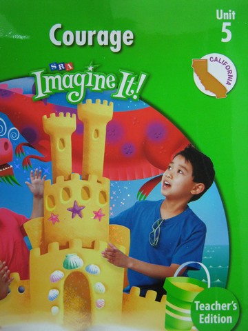 (image for) SRA Imagine It! 2.5 Courage TE (CA)(TE)(Spiral) by Bereiter,