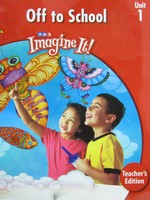 (image for) SRA Imagine It! K.1 Off to School TE (TE)(Spiral) by Bereiter,