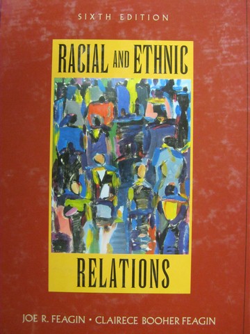 (image for) Racial & Ethnic Relations 6th Edition (H) by Joe R Feagin