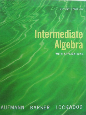 (image for) Intermediate Algebra with Applications 7e (H) by Aufmann,