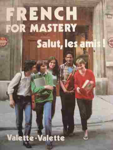 (image for) French for Mastery Salut, les amis! TE (TE)(H) by Jean-Paul Valette & Rebecca Valette