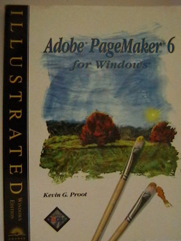 (image for) Adobe PageMaker 6 for Windows Illustrated (P) by Proot