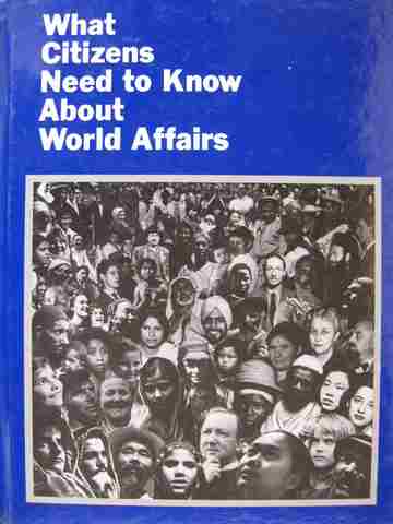 What Citizens Need to Know About World Affairs (H) by Eleanor Goldstein (image for) What Citizens Need to Know About World Affairs (H) by Eleanor Goldstein