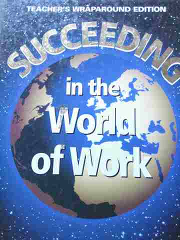 (image for) Succeeding in the World of Work 6e TWE (TE)(H) by Grady Kimbrell & Ben S Vineyard