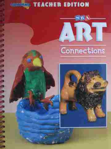 (image for) SRA Art Connections 2 TE (CA)(TE)(Spiral) by Ragans, Davis, Hudak, Morris, Farrell, McCoy, & Yoshida